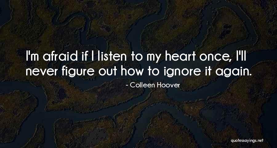 Ignore Quotes By Colleen Hoover