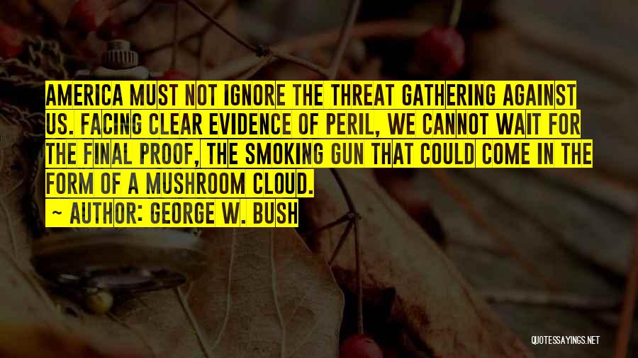Ignore Quotes By George W. Bush