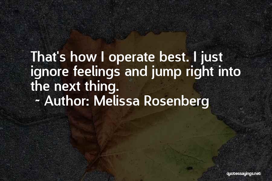 Ignore Quotes By Melissa Rosenberg