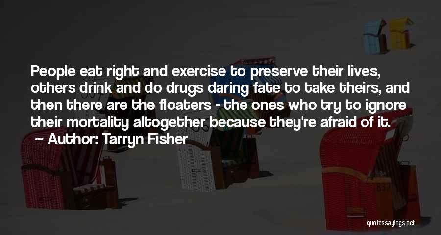 Ignore Quotes By Tarryn Fisher