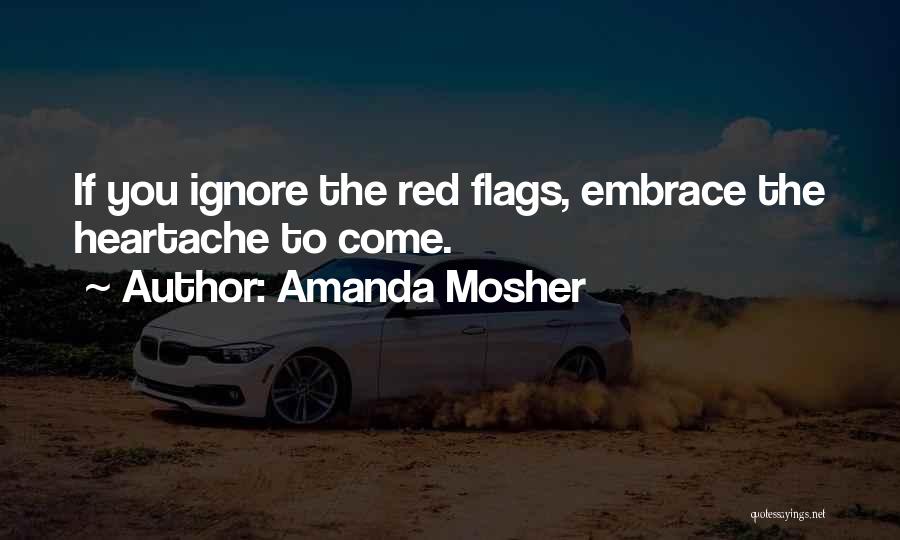 Ignore Someone You Love Quotes By Amanda Mosher