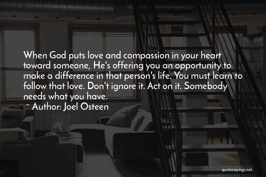 Ignore Someone You Love Quotes By Joel Osteen