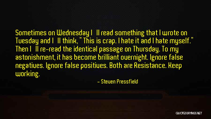 Ignore The Hate Quotes By Steven Pressfield Ignore The Hate Quotes By Steven Pressfield