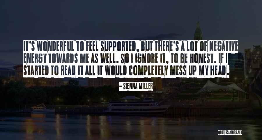 Ignore The Negative Quotes By Sienna Miller Ignore The Negative Quotes By Sienna Miller