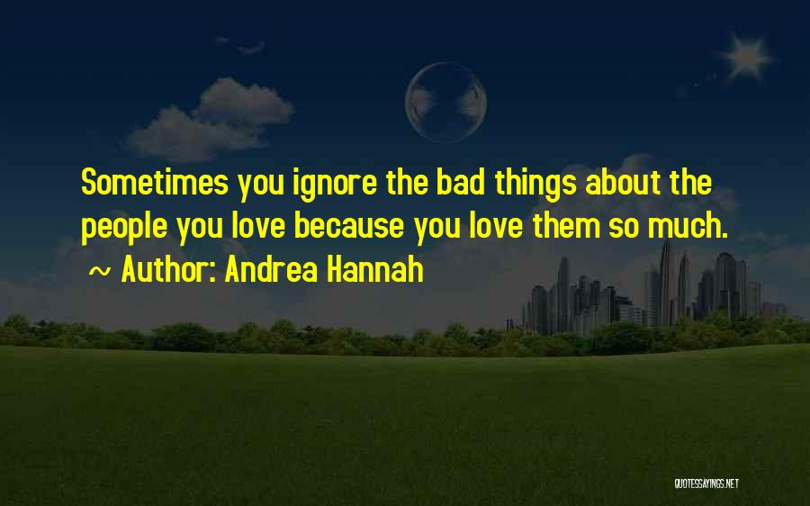 Ignore Them Quotes By Andrea Hannah