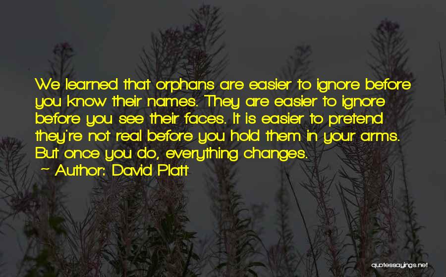 Ignore Them Quotes By David Platt
