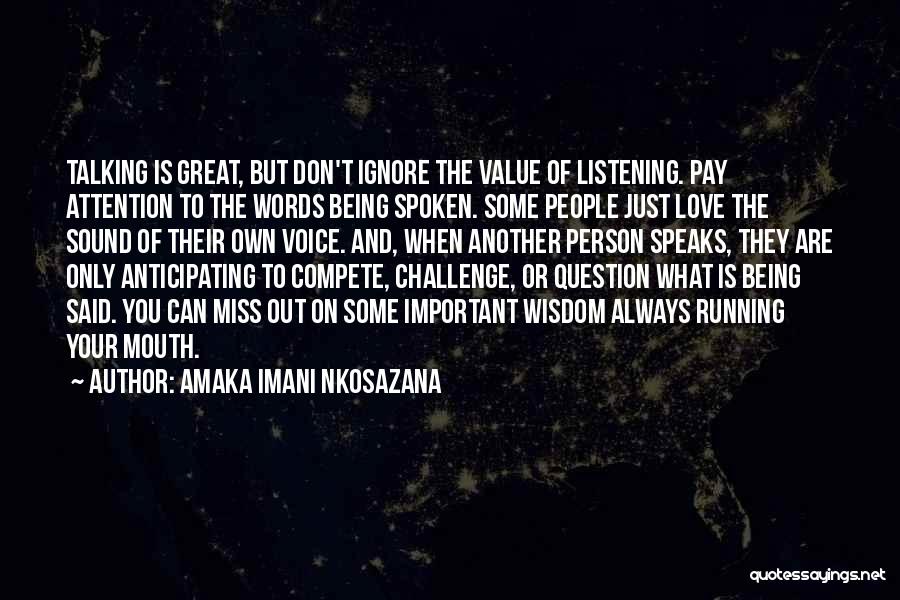 Ignore Your Love Quotes By Amaka Imani Nkosazana