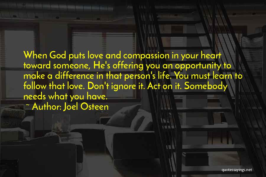 Ignore Your Love Quotes By Joel Osteen