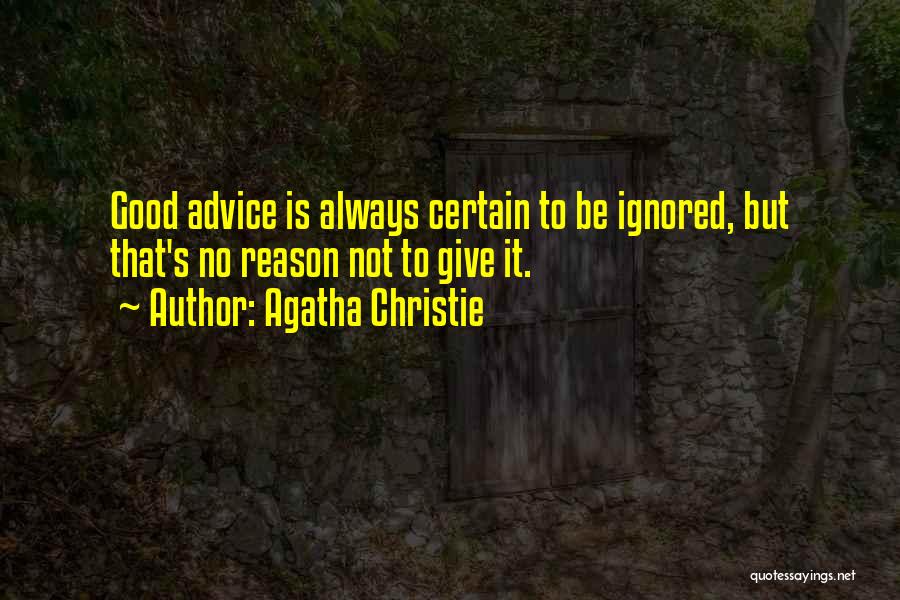Ignored Advice Quotes By Agatha Christie