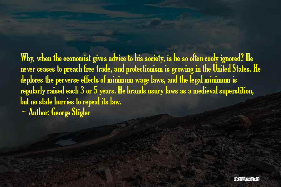 Ignored Advice Quotes By George Stigler