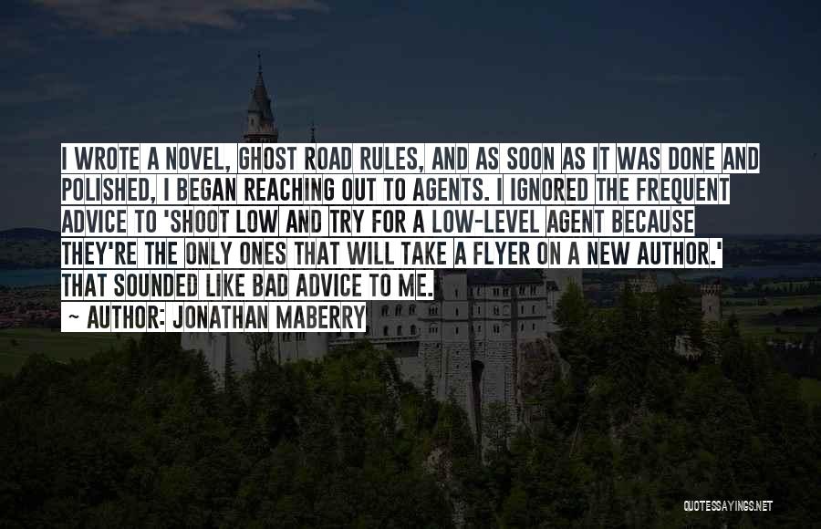 Ignored Advice Quotes By Jonathan Maberry