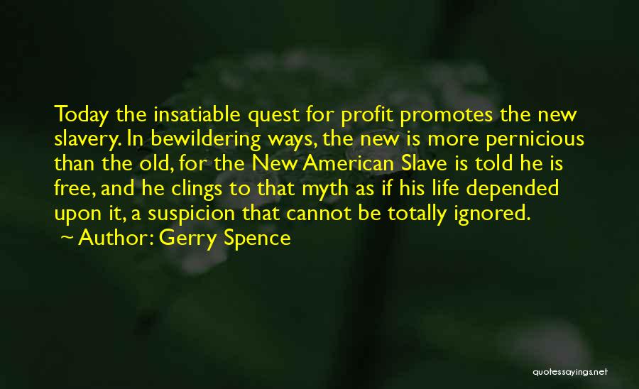 Ignored By Someone Quotes By Gerry Spence