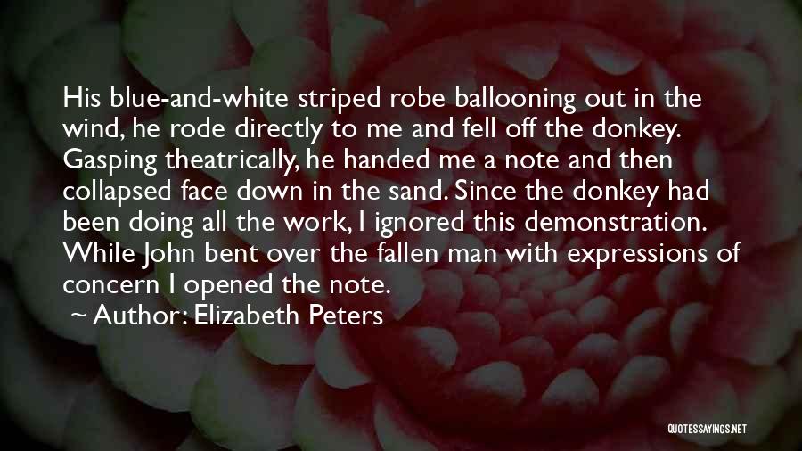 Ignored Me Quotes By Elizabeth Peters