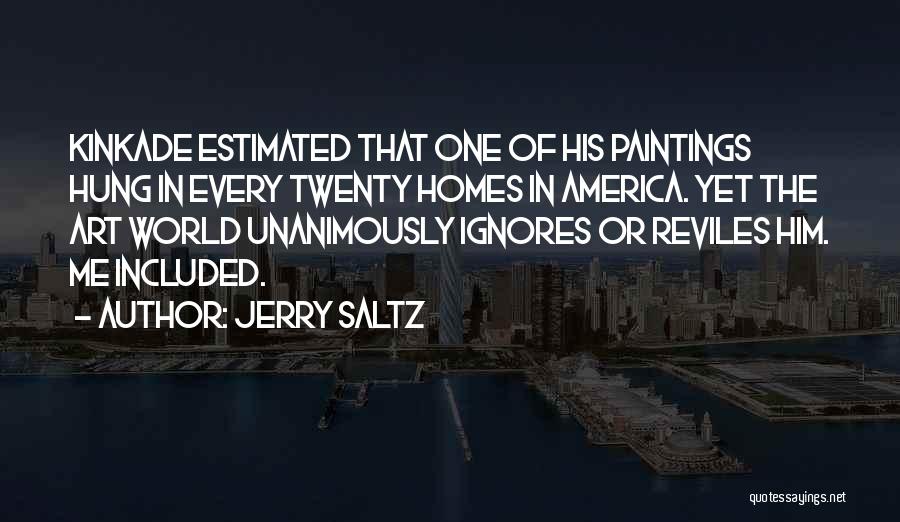 Ignores Me Quotes By Jerry Saltz Ignores Me Quotes By Jerry Saltz