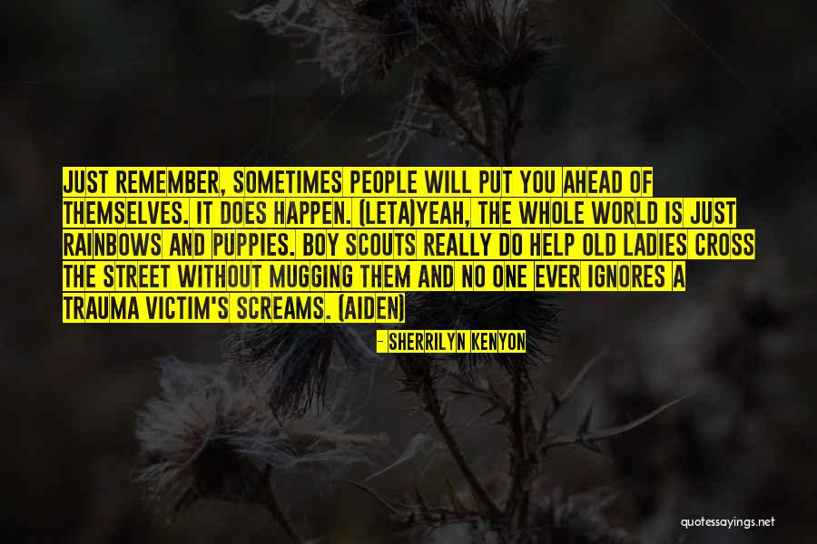 Ignores You Quotes By Sherrilyn Kenyon