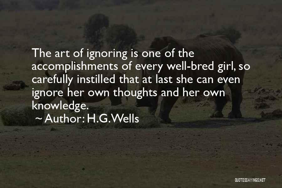 Ignoring A Girl Quotes By H.G.Wells