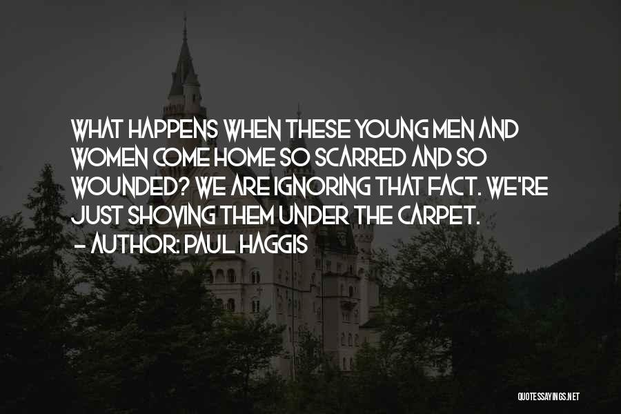 Ignoring Facts Quotes By Paul Haggis