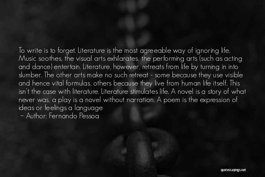 Ignoring Feelings Quotes By Fernando Pessoa