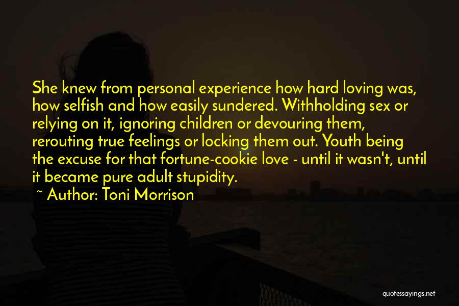 Ignoring Feelings Quotes By Toni Morrison
