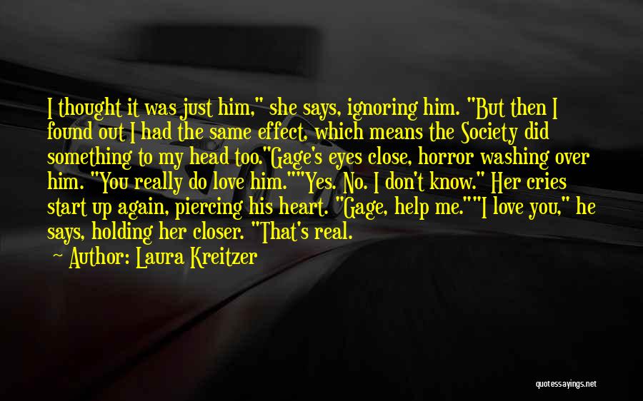 Ignoring Love Quotes By Laura Kreitzer