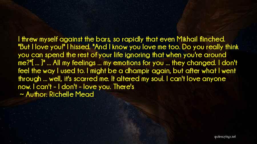 Ignoring Love Quotes By Richelle Mead