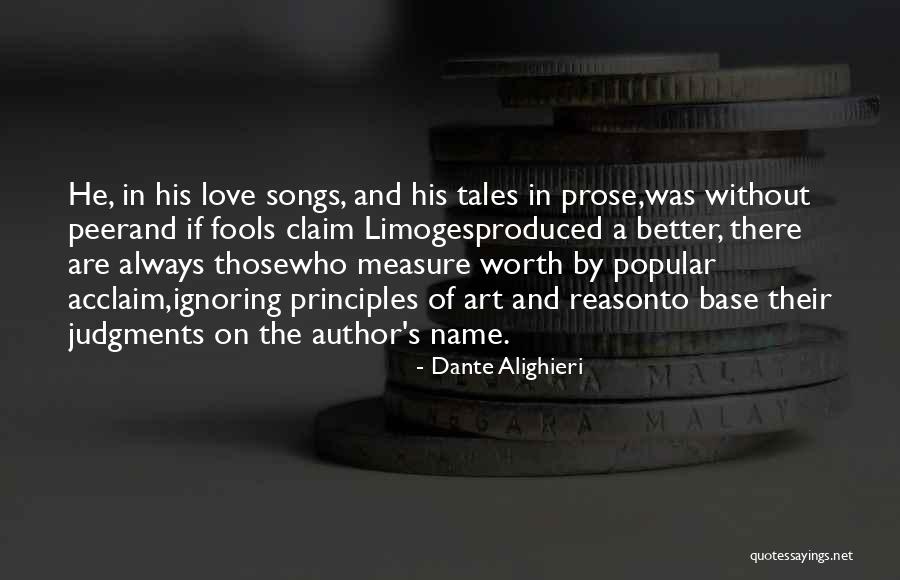 Ignoring Me For No Reason Quotes By Dante Alighieri