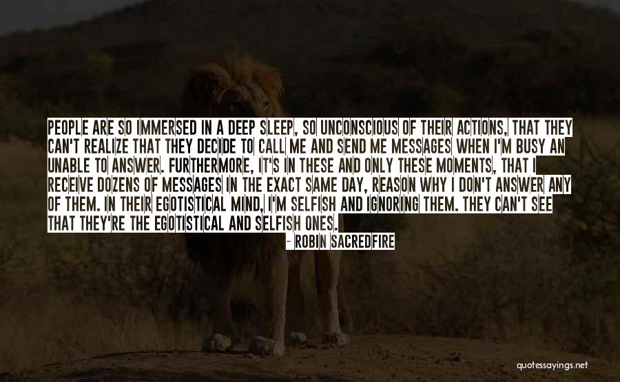 Ignoring Me For No Reason Quotes By Robin Sacredfire