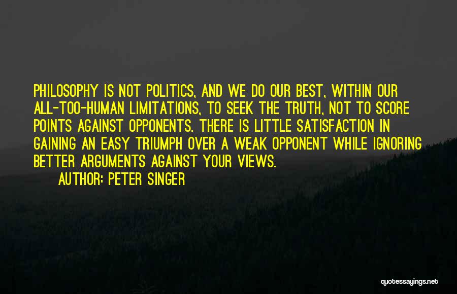 Ignoring Politics Quotes By Peter Singer