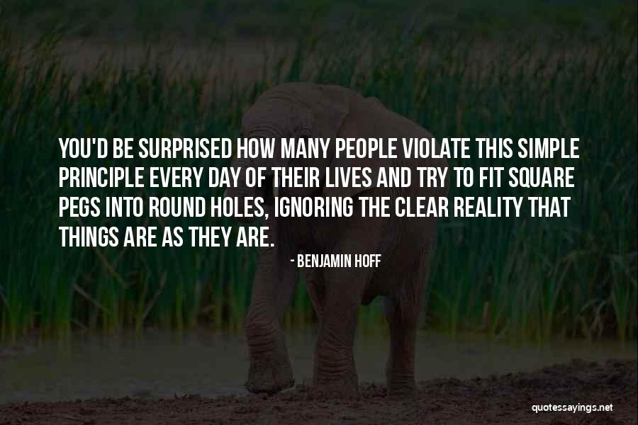 Ignoring Reality Quotes By Benjamin Hoff