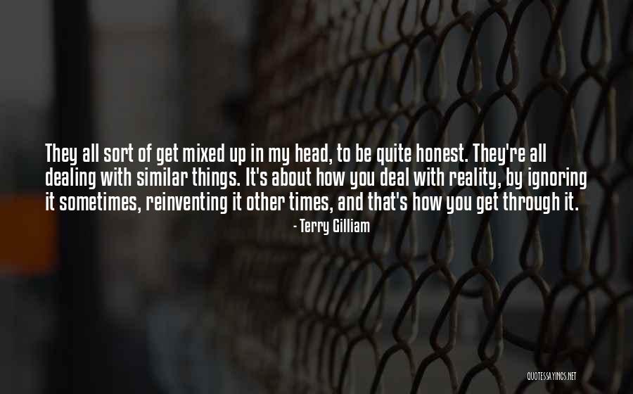 Ignoring Reality Quotes By Terry Gilliam