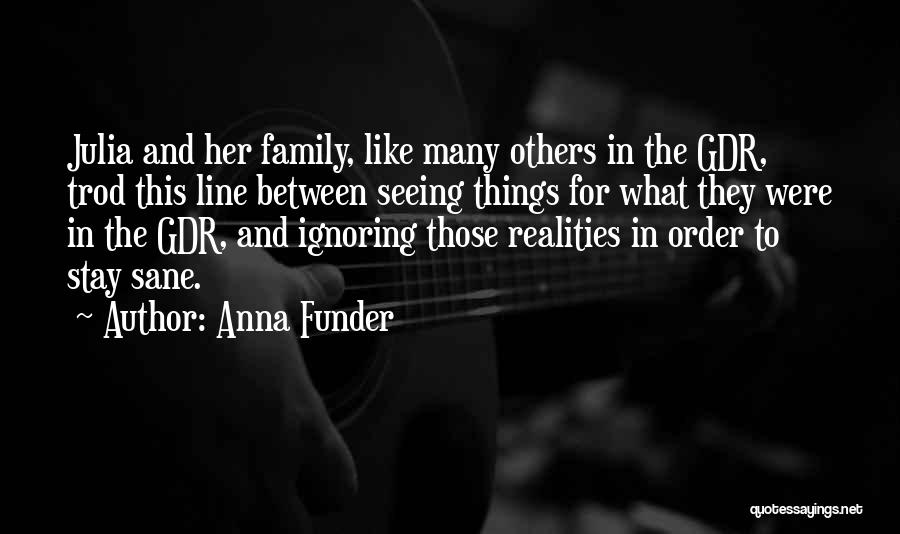 Ignoring Someone Quotes By Anna Funder