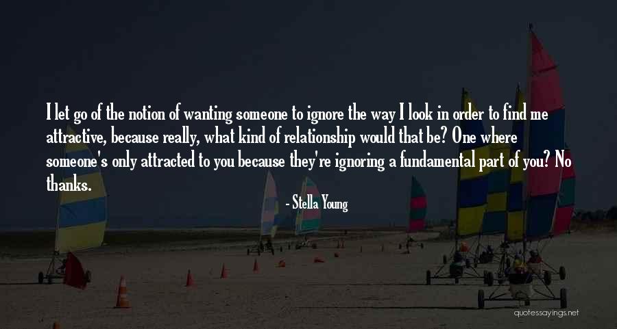 Ignoring Someone Quotes By Stella Young