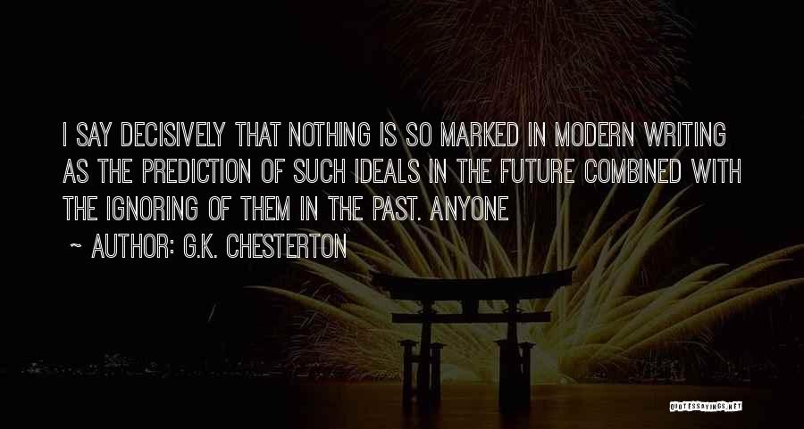 Ignoring What Others Say Quotes By G.K. Chesterton