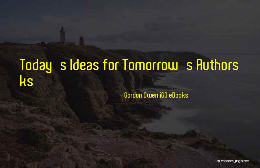 Igo Quotes By Gordon Owen IGO EBooks Igo Quotes By Gordon Owen IGO EBooks