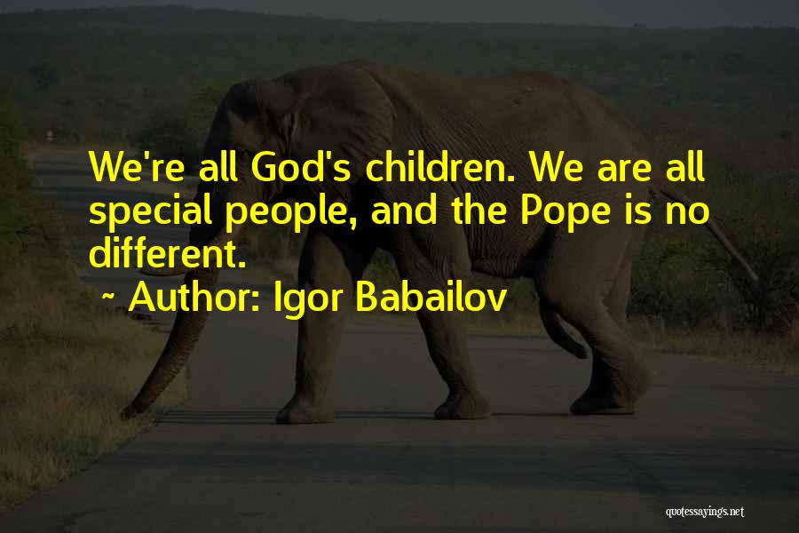 Igor Babailov Quotes 915054