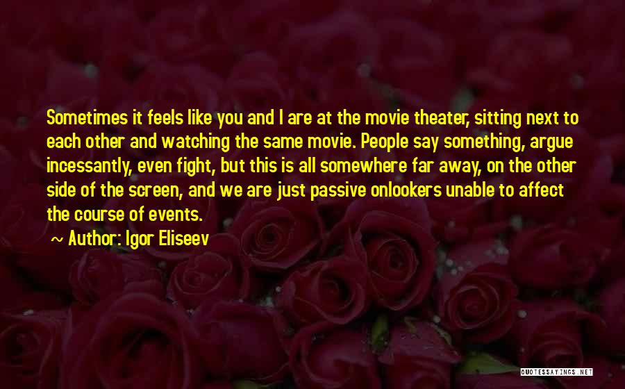 Igor Eliseev Quotes 1321227