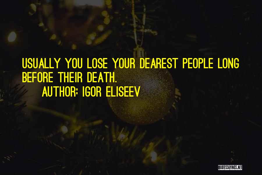 Igor Eliseev Quotes 231987