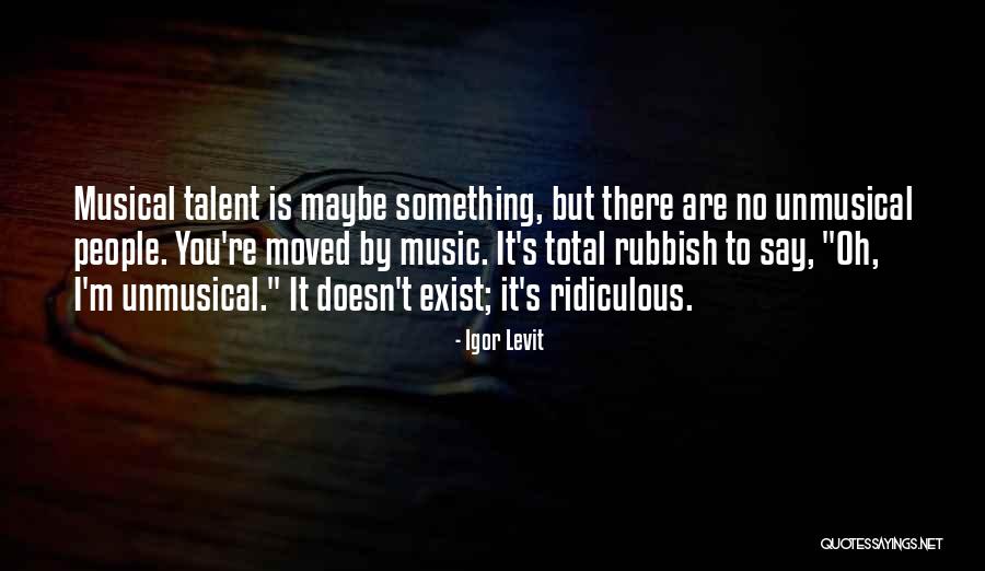 Igor Levit Quotes 1022396 Igor Levit Quotes 1022396