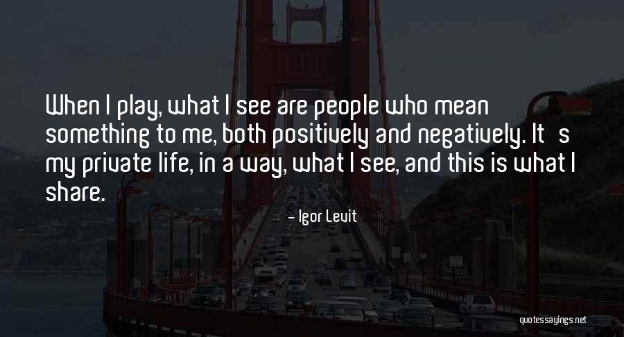 Igor Levit Quotes 2145086 Igor Levit Quotes 2145086