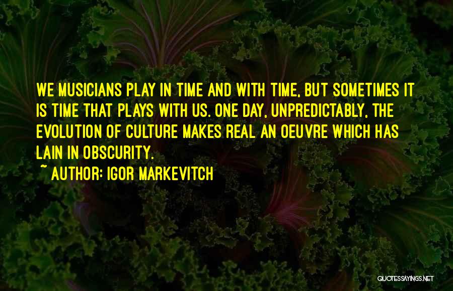 Igor Markevitch Quotes 720521