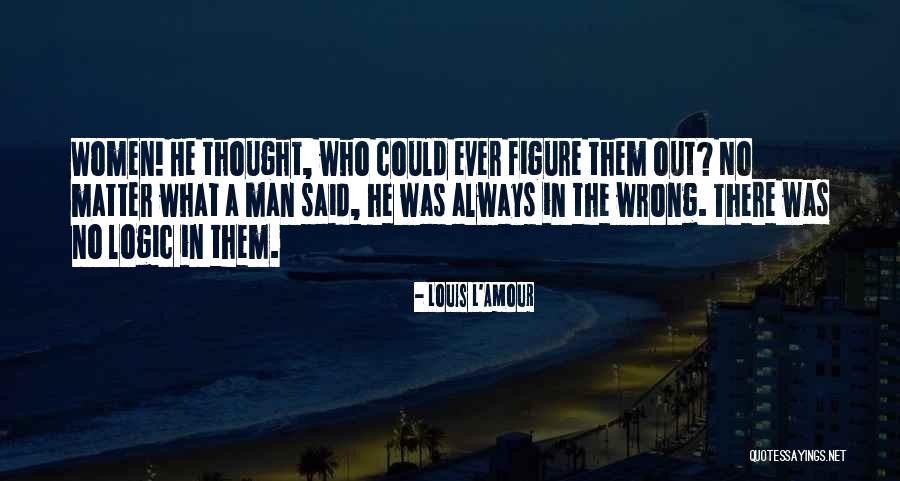 Igor Mitoraj Quotes By Louis L'Amour Igor Mitoraj Quotes By Louis L'Amour