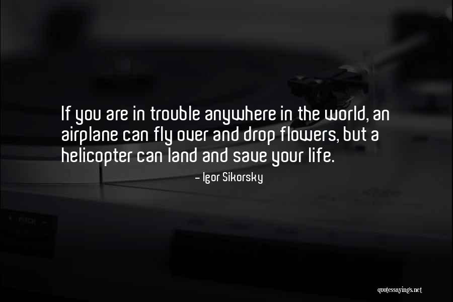 Igor Sikorsky Quotes 1215929 Igor Sikorsky Quotes 1215929