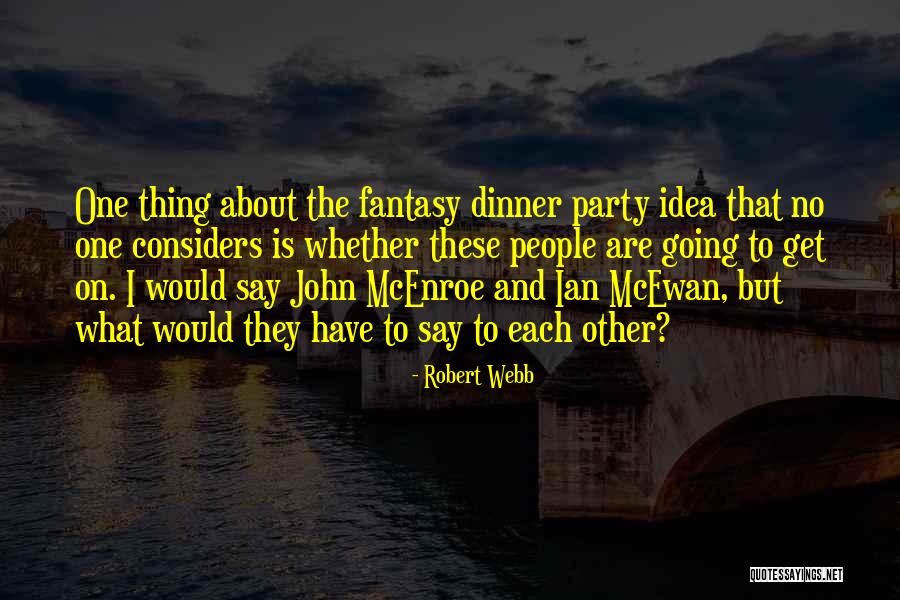 Igorance Quotes By Robert Webb Igorance Quotes By Robert Webb