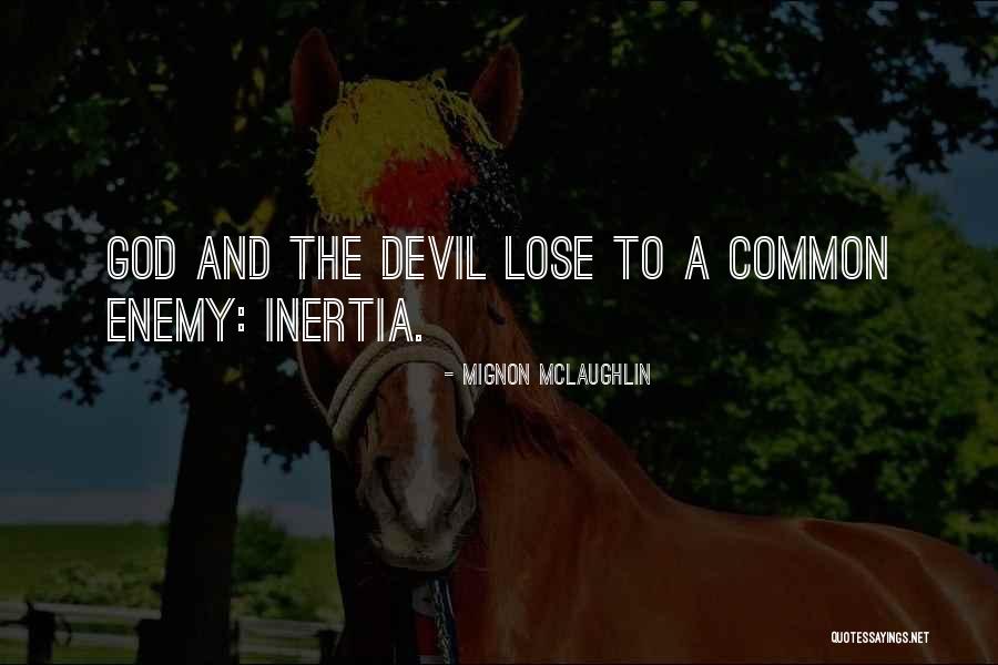 Igramo U Quotes By Mignon McLaughlin Igramo U Quotes By Mignon McLaughlin