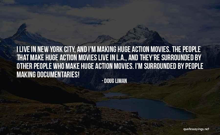 Igrejas No Porto Quotes By Doug Liman Igrejas No Porto Quotes By Doug Liman