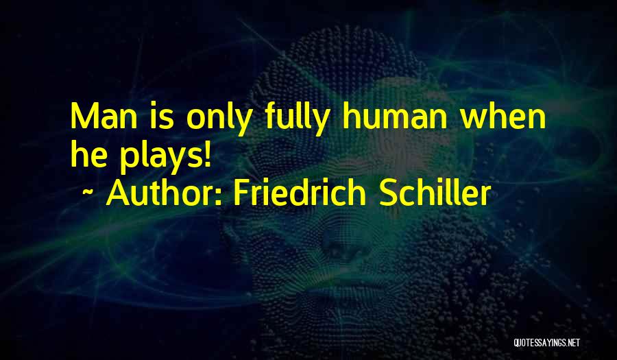 Igualitario Quotes By Friedrich Schiller