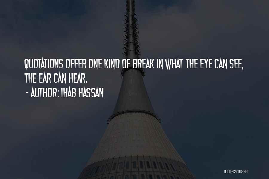 Ihab Hassan Quotes 1660935