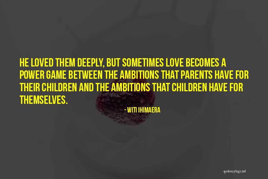 Ihimaera Witi Quotes By Witi Ihimaera Ihimaera Witi Quotes By Witi Ihimaera