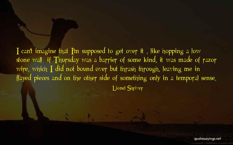 Ihtiyat Ak Esi Quotes By Lionel Shriver Ihtiyat Ak Esi Quotes By Lionel Shriver