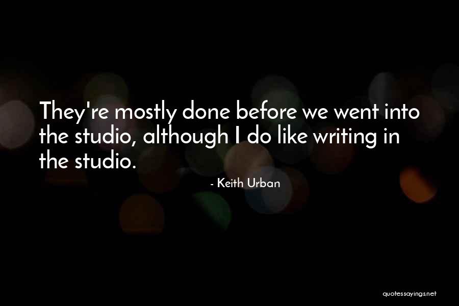 Iigbagbo Quotes By Keith Urban Iigbagbo Quotes By Keith Urban